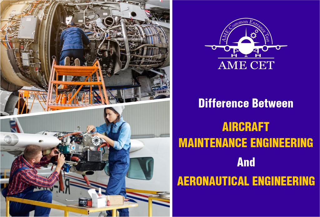 Difference Between Aircraft Maintenance Engineering And Aeronautical Engineering